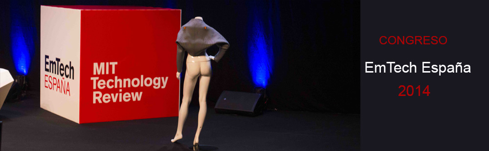 Moda acude a la Conferencia EmTech de nuevas tecnologías