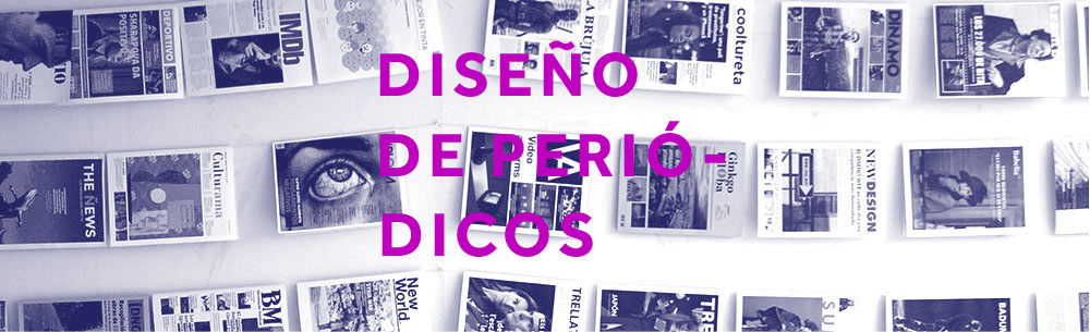 Diseño de periódicos, un mundo de posibilidades