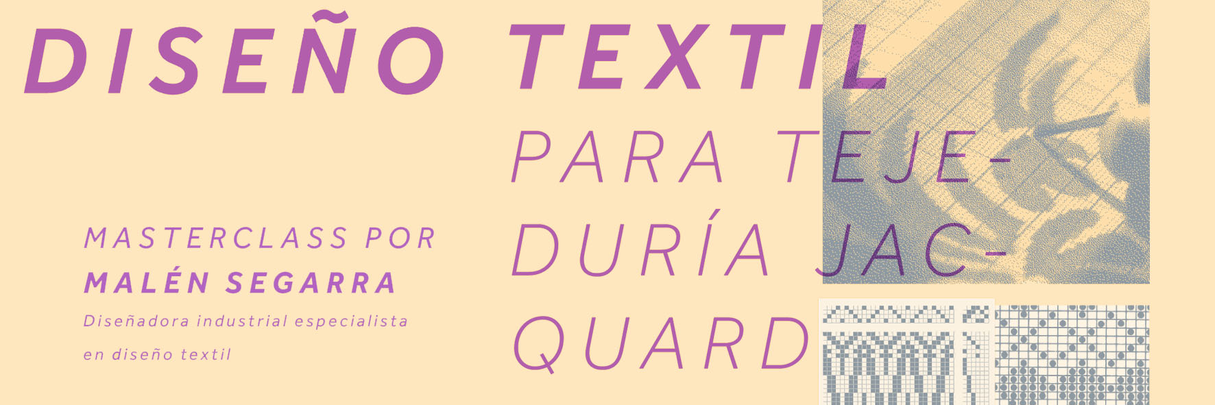 Masterclass de Diseño Textil para Tejeduría Jacquard